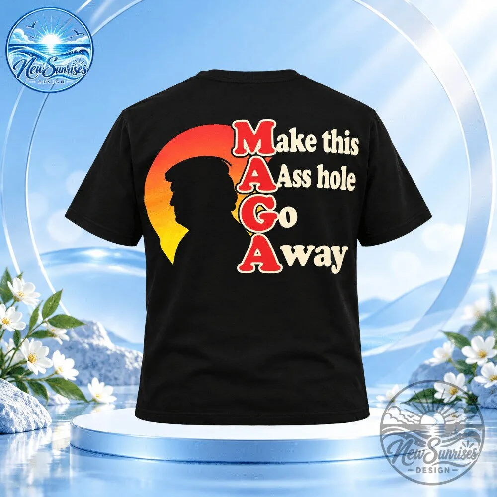 Make This Asshole Go Away T-Shirt Funny Trump Shirt 2026